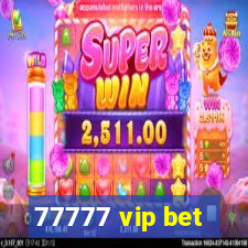 77777 vip bet